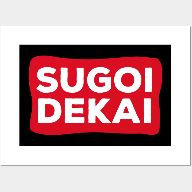 Sugoi Dekai Wall Art by BadDesignCo